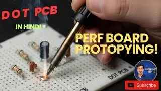 DOT PCB par circuit banana seekhein 🛠️ | Perf Board Prototyping Guide 💡