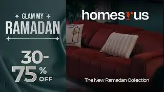 Homes r Us | Glam My Ramadan | UAE