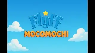 Flyff Mocomochi v24 - Beginner / Leveling Guide from Level 1 - 121-H (Blade Job)