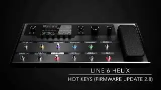 Helix 2.8 Update - Hot Keys!