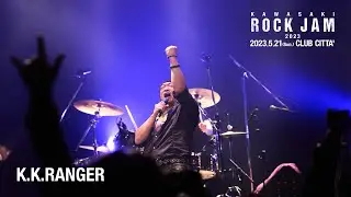 K.K.RANGER (HR/HM Cover) 2023.05.21 KAWASAKI ROCK JAM 2023