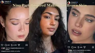 Nina Park Inspired Makeup (Brown-Girl Friendly!)