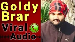 Goldy Brar Viral Audio