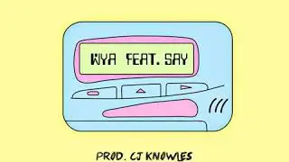 iam1ex ft Say - WYA (Prod. By Cj Knowles)
