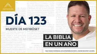 D&iacute;a 123: La muerte de Mefib&oacute;set &mdash; La Biblia en un A&ntilde;o (con Fray Sergio Serrano, OP)