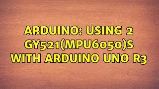 Arduino: Using 2 GY521(mpu6050)s with Arduino Uno R3