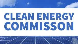 Clean Energy Commission Virtual Meeting of September 29, 2021