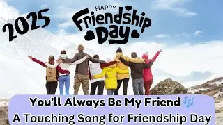 To My Best Friend ❤️ | Emotional Friendship Day Song 2025 | Thank You for Being There