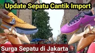SEPATU CANTIK Import di Pasar Baru Jakarta - Thrifting Pasar Baru Terkini