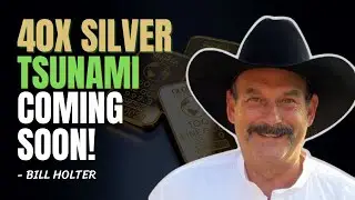 ⚡SILVER UNOBTANIUM! Massive Increase In SILVER Prices Ahead | Bill Holter