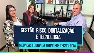 Digitaliza&ccedil;&atilde;o no setor el&eacute;trico: o que muda com os sistemas ETRM | MegaCast Convida Thunders