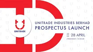 Unitrade Industries Berhad | Virtual Prospectus Launch