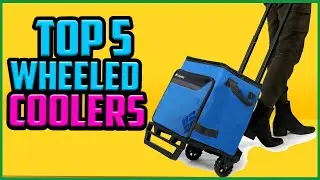 Top 5 Best Wheeled Coolers for 2021
