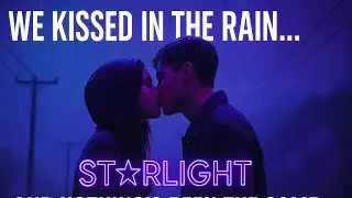 ST★RLIGHT IN THE RAIN 🌧️💔 The Song That Feels Like Falling in Love Again | (Official Lyric video)