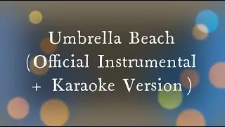 Owl City - Umbrella Beach (Official Instrumental + Karaoke Version)