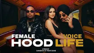 HOOD LIFE &ndash; Female Voice 😱 | Sambata &times; Riar Saab | What If Female Version | 2026 Rap