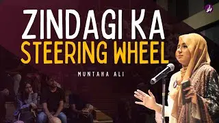 ZINDAGI KA STEERING WHEEL | Muntaha Ali |  E05BK07 | Karachi Kahani 2.0 #bulandkahani
