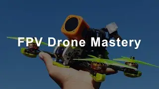 Mastering FPV Drone Flying: Pro Tips for Beginners