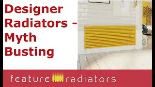 Designer radiators - Busting the myths
