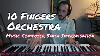 Music Composer Synth Improvisation - 10 Fingers Orchestra | Nord Wave 2