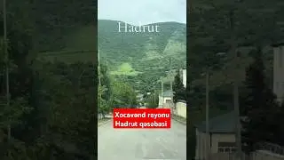 Xocavənd rayonu Hadrut qəsəbəsi