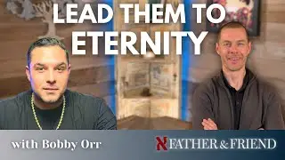 Where To Lead Your Kids - Interview With Bobby Orr | Father & Friend | #interview