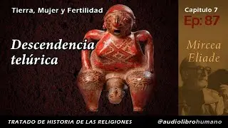 087: Descendencia tel&uacute;rica - Mircea Eliade