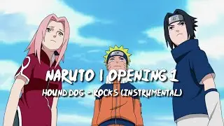 NARUTO | Opening 1 - Hound Dog - ROCKS (Instrumental)