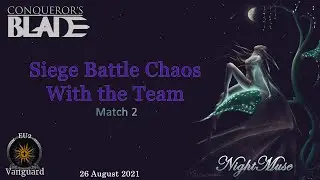 CB Siege battle Fun - 26-8-21 - Match 2