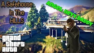 MY ANGEL CALLED ME WHAT?!!! | GTA 5 - A Safe House In The Hills Update Review