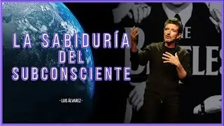 La sabiduría del subconsciente. Luis Álvarez