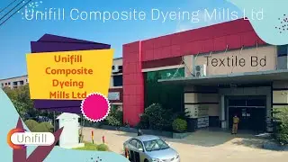 Unifill Composite Dyeing Mills Ltd || UCDML || Textile Bd