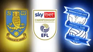 THIS IS A MUST WIN GAME! SHEFFIELD WEDNESDAY V BIRMINGHAM CITY | MATCH PREVIEW