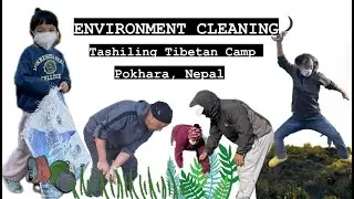 ENVIRONMENT CLEANING DAY II TASHILING CAMP II POKHARA, NEPAL II #civilization #responsibility #good