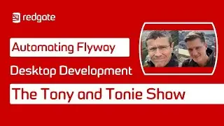 Automating Flyway Desktop Development using the Flyway CLI | The Tony and Tonie Show