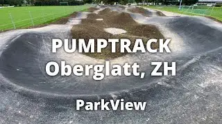 Pumptrack Oberglatt, ZH / Schweiz (#ParkView Tour 344)