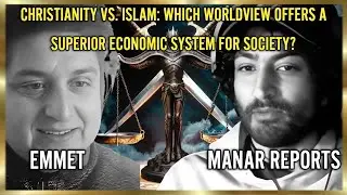 Debate: Christianity vs. Islam: which worldview offers a superior economic system for society?