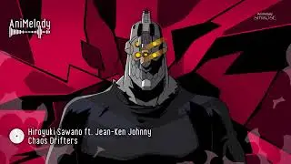 [No Guns Life OP2] SawanoHiroyuki[nZk]: Jean-Ken Johnny - Chaos Drifters (English ver.) by AnDre