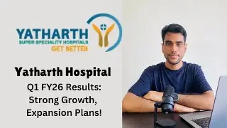 Yatharth Hospital Q1 FY26 Results | Strong Growth, Expansion Plans!