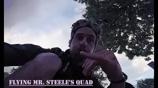 Flying Mr. Steele's Quad