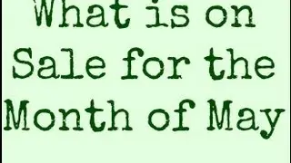 What is on Sale in the Month of May