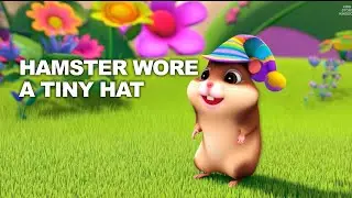 My Hamster Wore a Tiny Hat 🐹🎩| Funny Song for Kids | Silly Animal Rhymes#kidssong #cartoon #trending