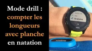 Compter les longueurs de planche en natation (mode drill sur Garmin)