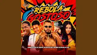 REBOLA GOSTOSO