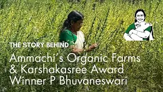 The Story Behind Ammachi’s Organic Farms & Karshakasree Award Winner  P Bhuvaneswari