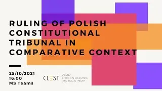 Ruling of Polish Constitutional Tribunal in Comparative Context - seminar