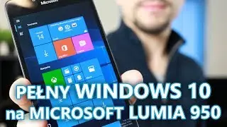 Windows 10 w telefonie Lumia 950/XL? Tłumaczymy jak to zrobić!