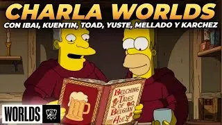 CHARLA de WORLDS 2024 con Ibai, Kuentin, Mellado, Toad, Yuste, Karchez... 🔥