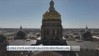 Iowa State Auditor Calls For New Fraud Law