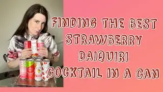 Finding The Best Canned Cocktail | Strawberry Daiquiri Edition